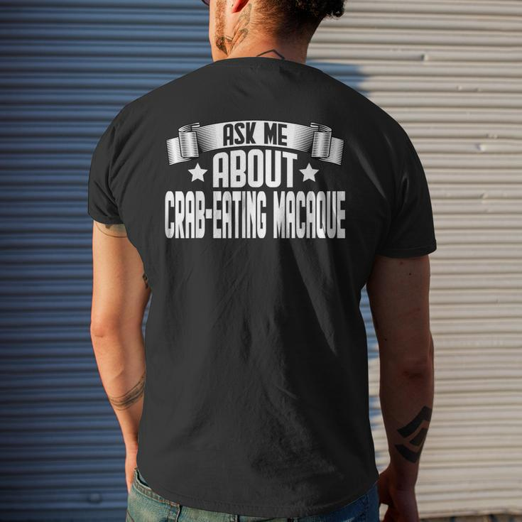 Ask Me About Crab-Eating Macaque Men's T-shirt Back Print Gifts for Him