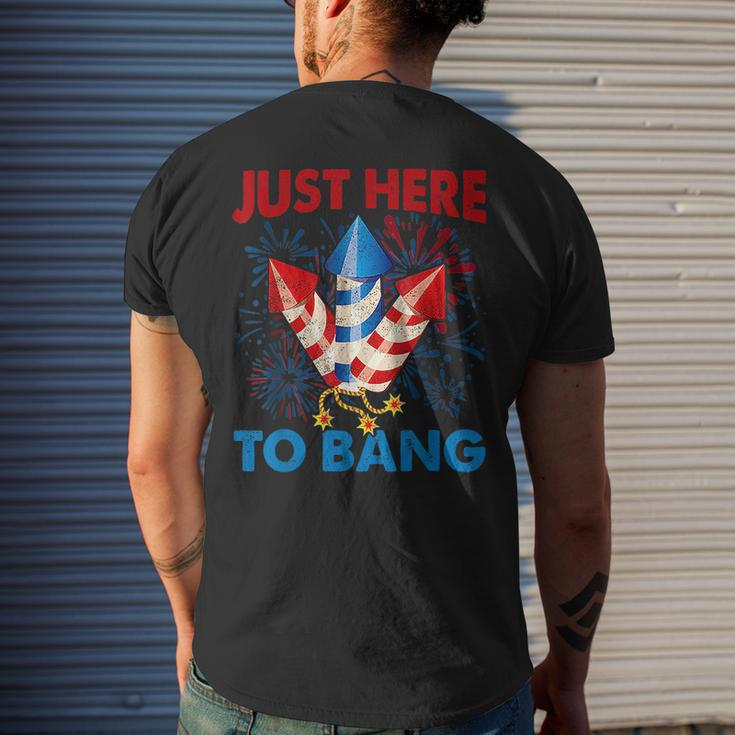 Funny Fourth Of July 4Th Of July Just Here To Bang Fireworks Mens Back Print T-shirt Gifts for Him