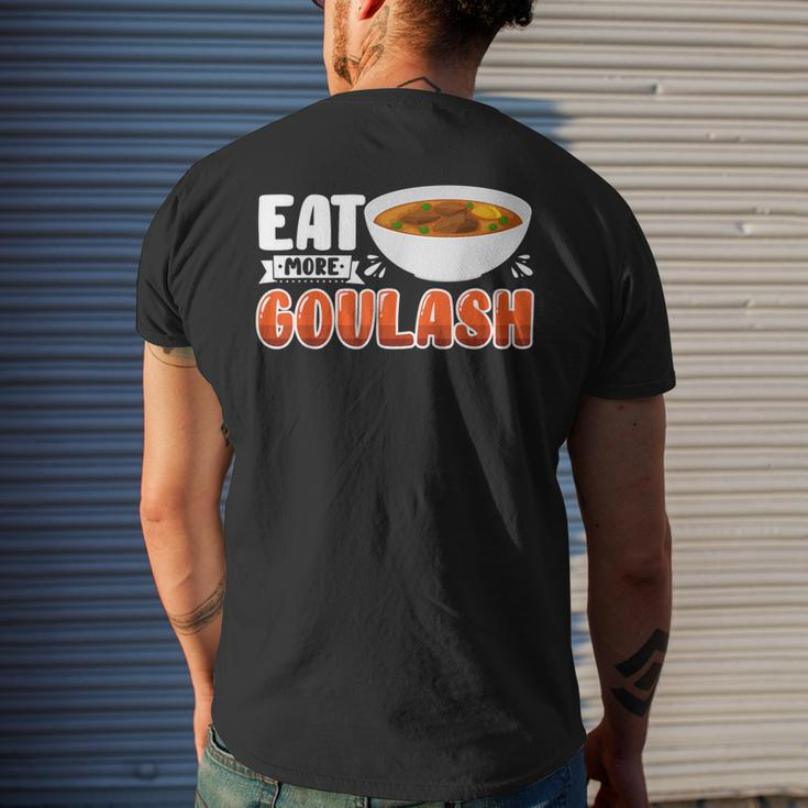 Goulash Hungarian Foodie Eat More Men's T-shirt Back Print Gifts for Him