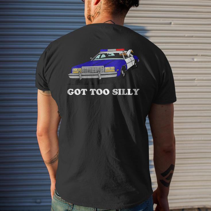 Got Too Silly Goose Apparel Men's T-shirt Back Print Gifts for Him