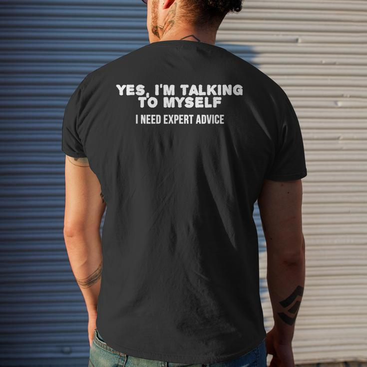 T Yes Im Talking To Myself Expert Advice Men's T-shirt Back Print Gifts for Him