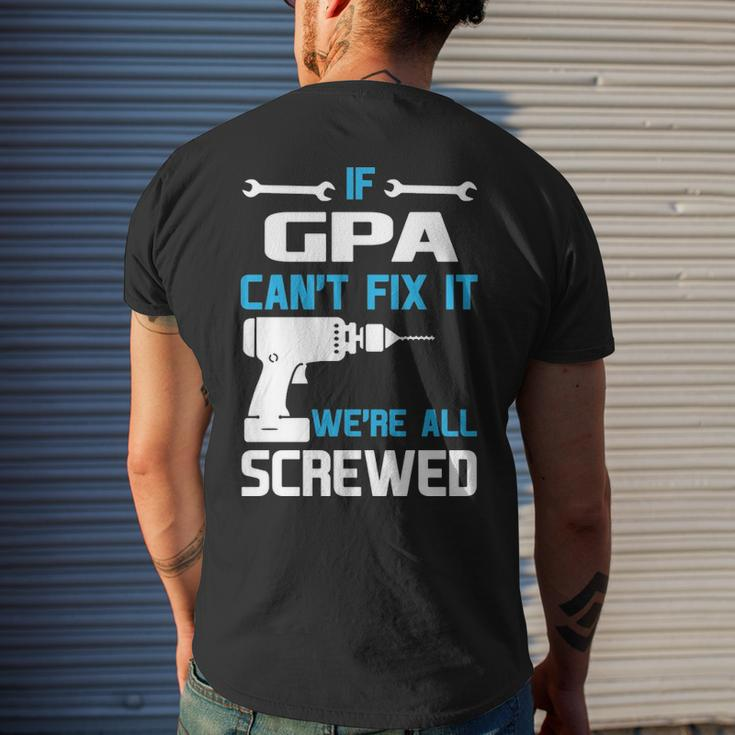 G Pa Grandpa Gift If G Pa Cant Fix It Were All Screwed Mens Back Print T-shirt Gifts for Him