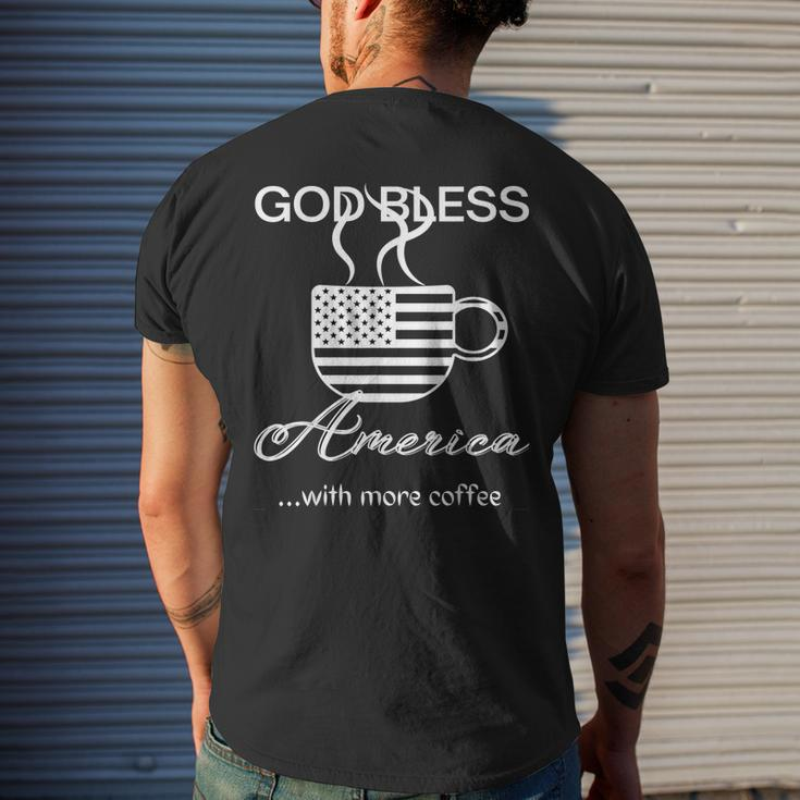 God Bless America With More Coffee Usa Flag Fourth Of July Mens Back Print T-shirt Gifts for Him