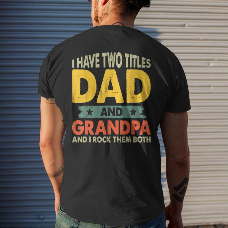Grandpa Fathers Day I Have Two Titles Dad And Grandpa Men's Back Print T-shirt Gifts for Him