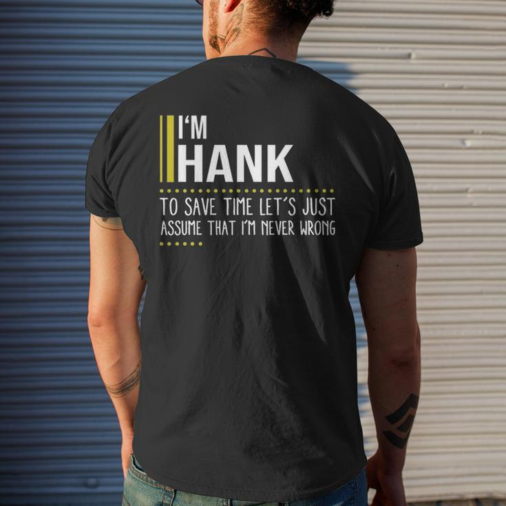 Hank Name Gift Im Hank Im Never Wrong Mens Back Print T-shirt Gifts for Him