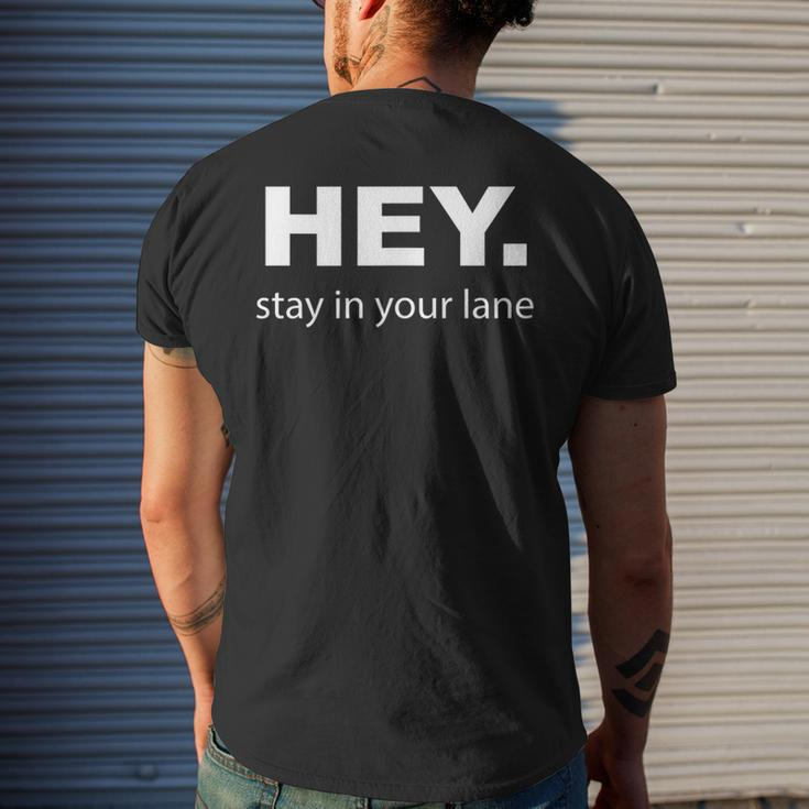 Hey Stay In Your Lane Funny Annoying Drivers Road Rage Mens Back Print T-shirt Gifts for Him