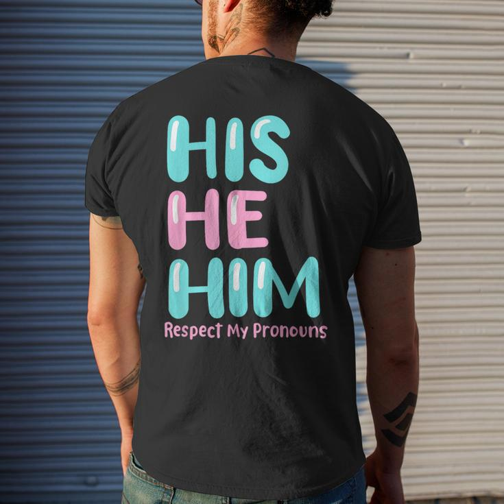 His He Him Respect My Pronouns Transgender Pride Trans Men Mens Back Print T-shirt Gifts for Him