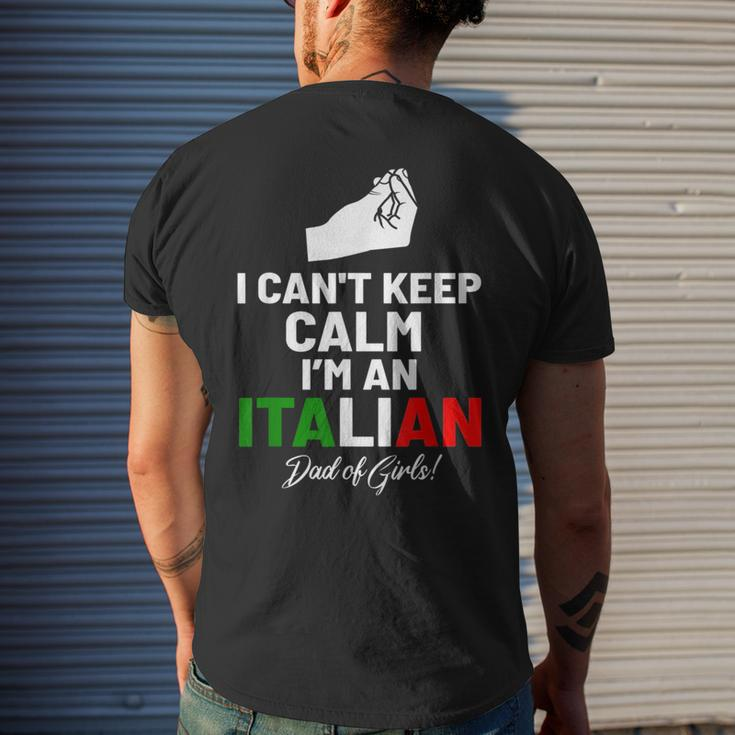 I Cant Keep Calm Im An Italian Dad Of Girls Mens Back Print T-shirt Gifts for Him