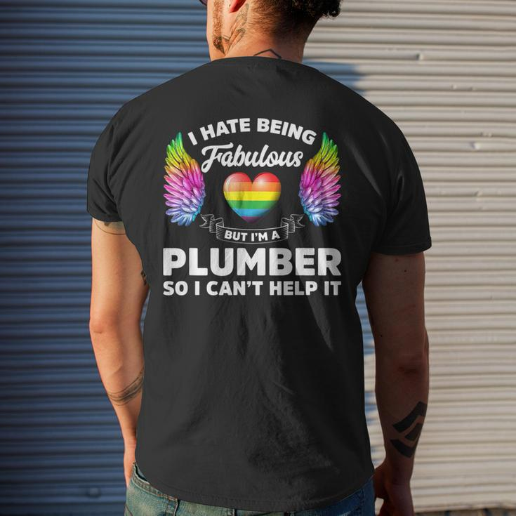 I Hate Being Fabulous But Im A Plumber Gay Pride Mens Back Print T-shirt Gifts for Him