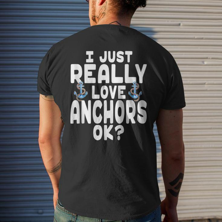 I Just Really Love Anchors - Cute Anchor Mens Back Print T-shirt Gifts for Him