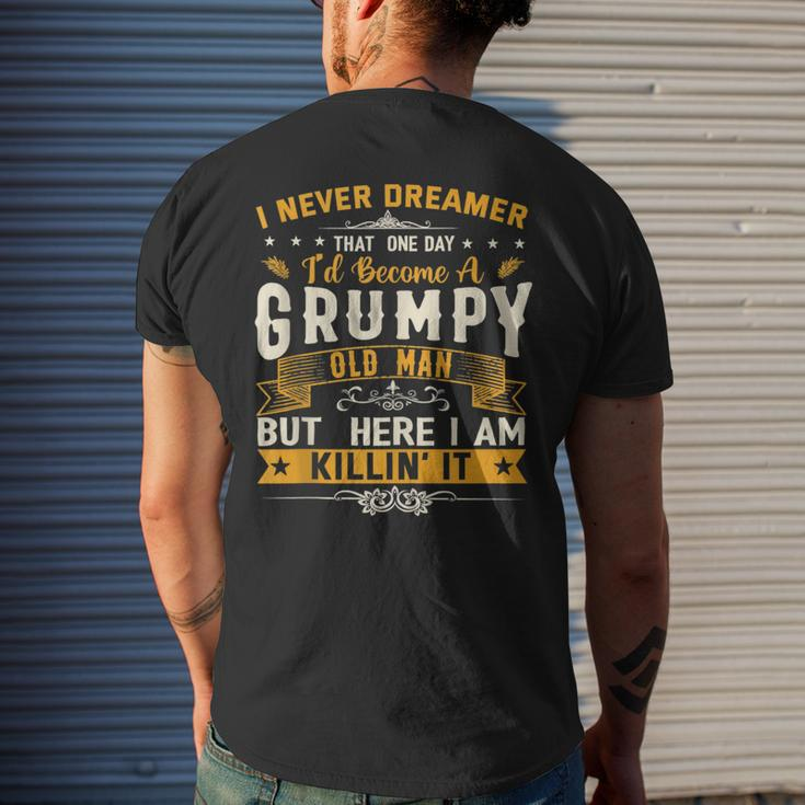 I Never Dreamed That Id Become A Grumpy Old Man Grandpa Mens Back Print T-shirt Gifts for Him