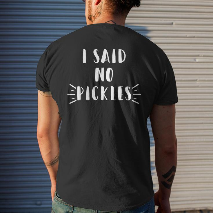 I Said No Pickles Funny Summertime Vacation Food Gift Vacation Funny Gifts Mens Back Print T-shirt Gifts for Him