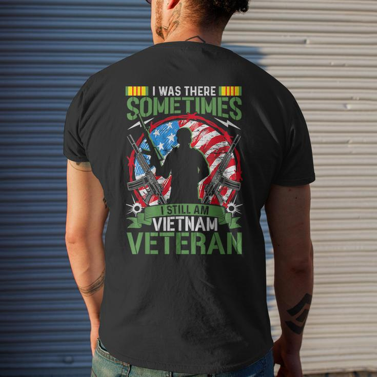 I Was There Sometimes I Still Am Vietnam Veteran Mens Back Print T-shirt Gifts for Him