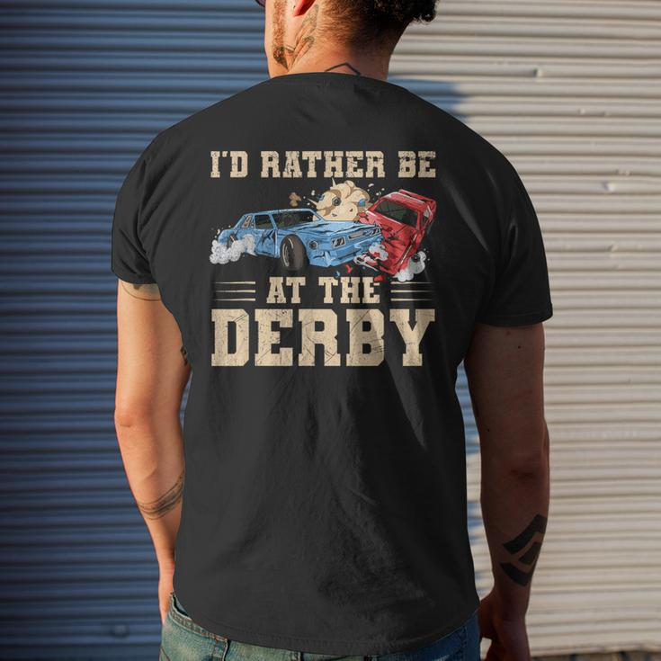 I'd Rather Be At The Derby Quote For A Demo Derby Racer Men's T-shirt Back Print Gifts for Him