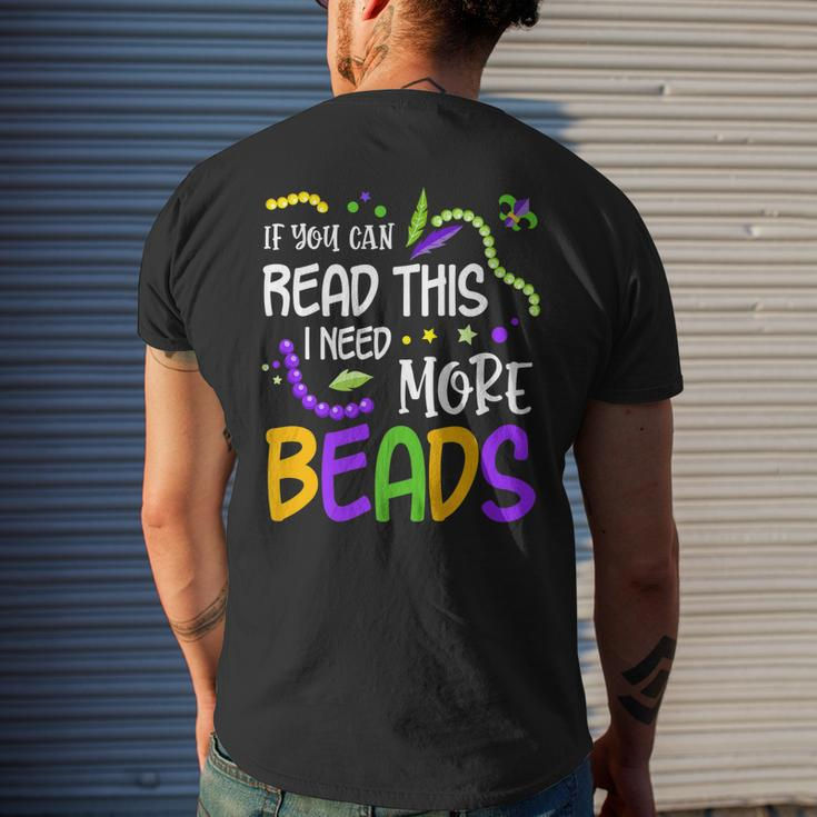 If You Can Read This I Need More Beads Mardi Gras Funny  Mens Back Print T-shirt Gifts for Him