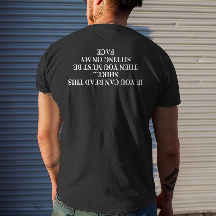 If You Can Read This You Must Be Sitting On My Face Mens Back Print T-shirt Gifts for Him