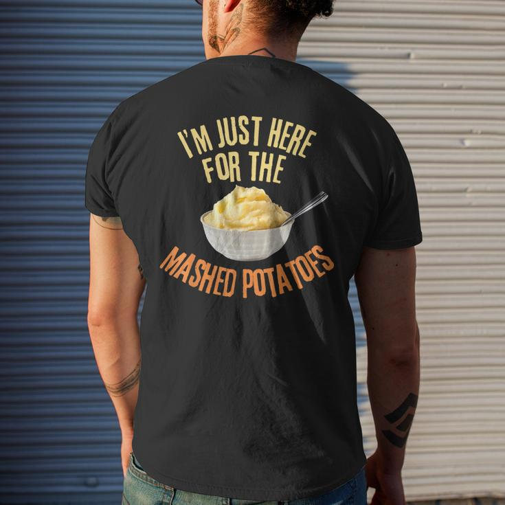 I'm Just Here For The Mashed Potatoes Thanksgiving Men's T-shirt Back Print Gifts for Him