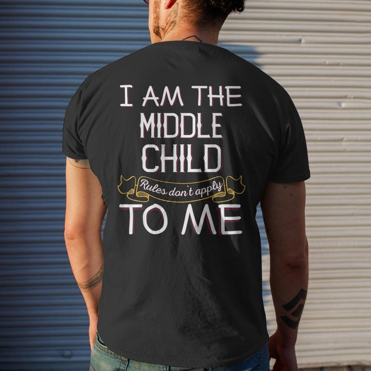 I'm The Middle Child Rules Don't Apply To Me Men's T-shirt Back Print Gifts for Him