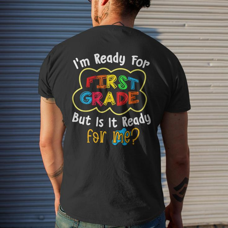 Im Ready For 1St Grade But Is It Ready For Me Funny Mens Back Print T-shirt Gifts for Him