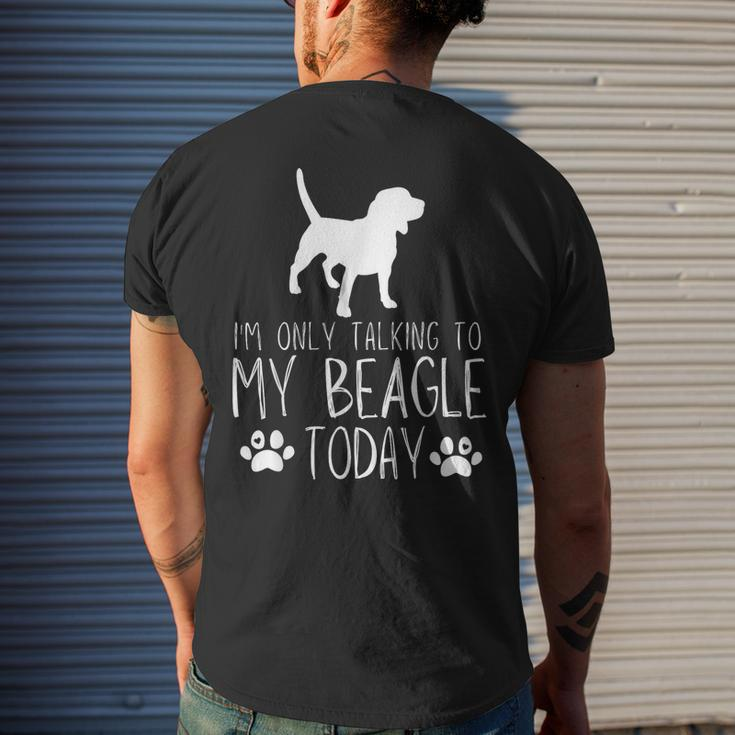 I'm Only Talking To My Beagle Dog Today Men's T-shirt Back Print Gifts for Him