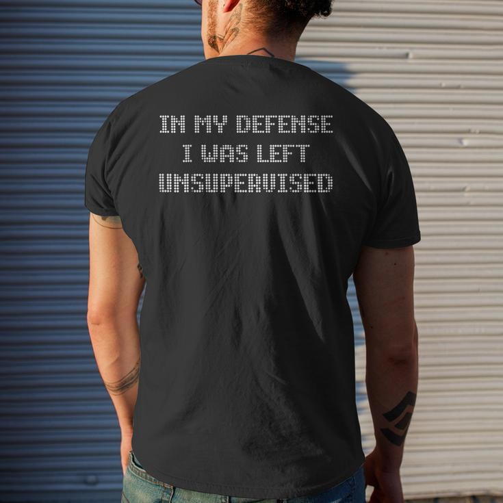 In My Defense I Was Left Unsupervised Mens Back Print T-shirt Gifts for Him
