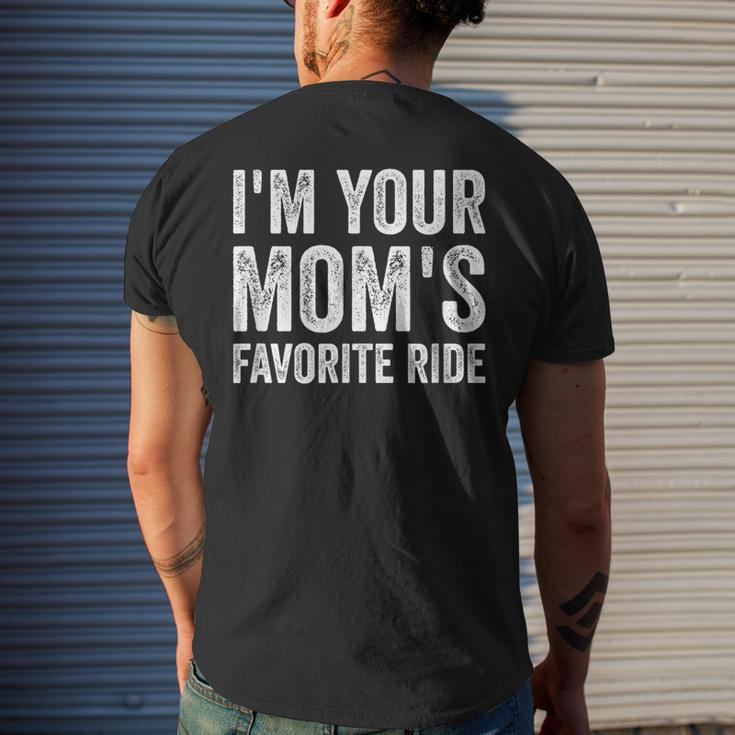 Inappropriate Im Your Moms Favorite Ride Funny N Mens Back Print T-shirt Gifts for Him