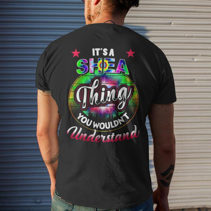 Its A Shea Thing Tie Dye Shea Name Mens Back Print T-shirt Gifts for Him