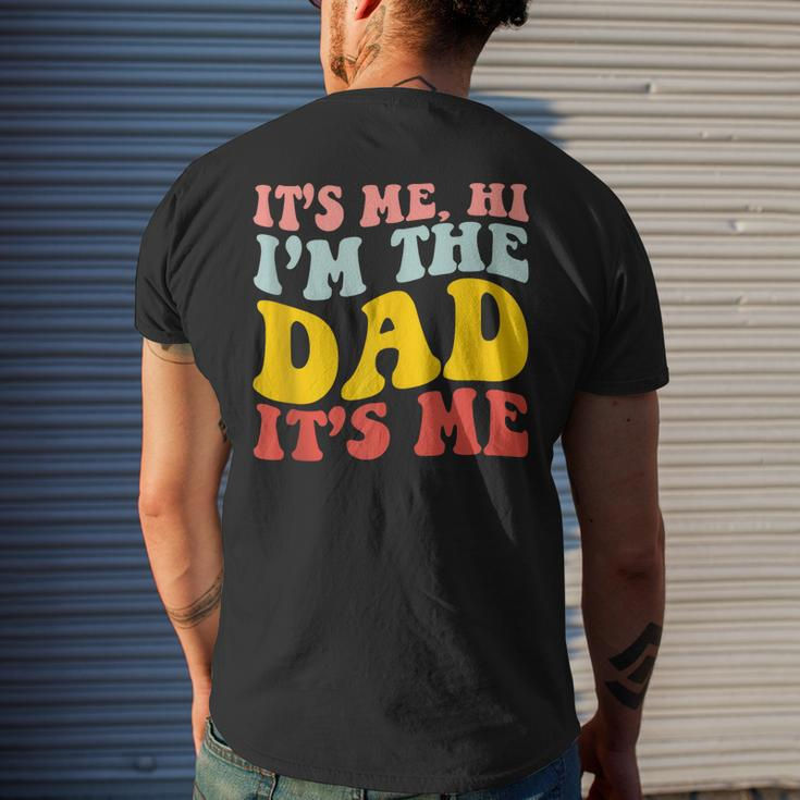 Its Me Hi Im The Dad Its Me For Dad Fathers Day Men's Back Print T-shirt Gifts for Him