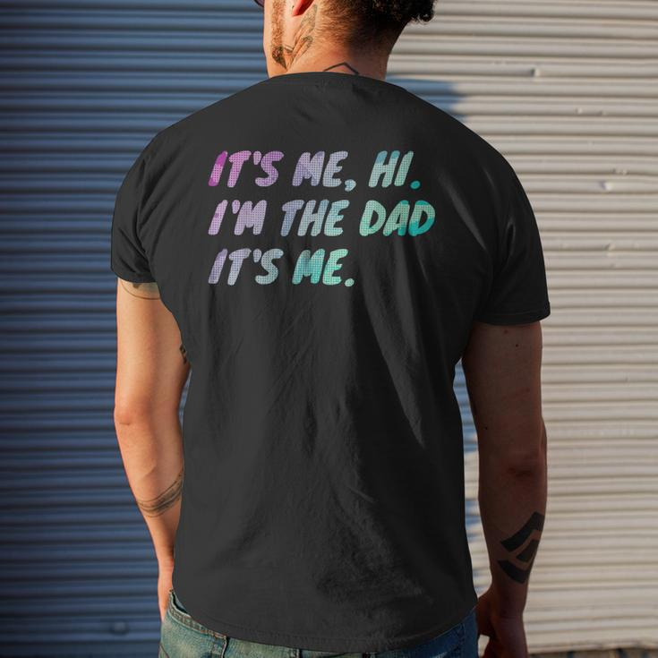 Its Me Hi Im The Dad Its Me Fathers Day Mens Back Print T-shirt Gifts for Him