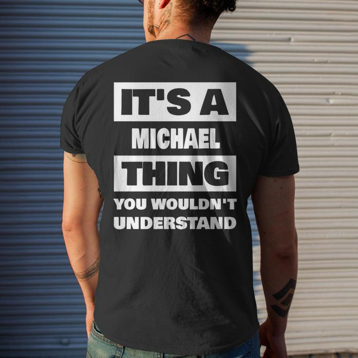 Its A Michael Thing Funny Michael Name Saying Mens Back Print T-shirt Gifts for Him