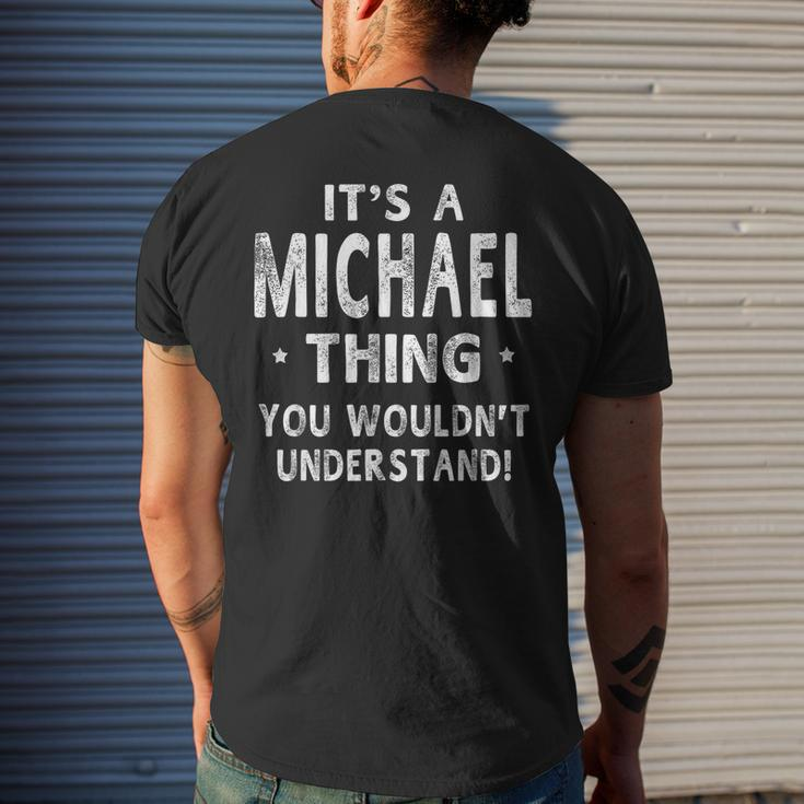 Its A Michael Thing Funny Novelty Gifts Name Men Mens Back Print T-shirt Gifts for Him