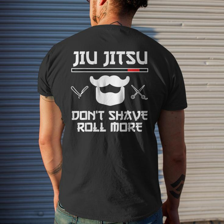 Jiu Jitsu Don't Shave Roll More Bjj Brazilian Jiu Jitsu T-S Men's T-shirt Back Print Gifts for Him