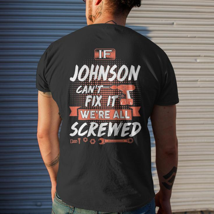 Johnson Name Gift If Johnson Cant Fix It Were All Screwed Mens Back Print T-shirt Gifts for Him