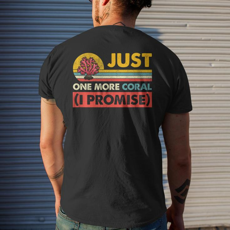 Just One More Coral I Promise Saltwater Aquarium Mens Back Print T-shirt Gifts for Him