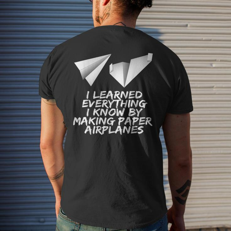 I Learned Everything By Making Paper Airplanes Men's T-shirt Back Print Gifts for Him