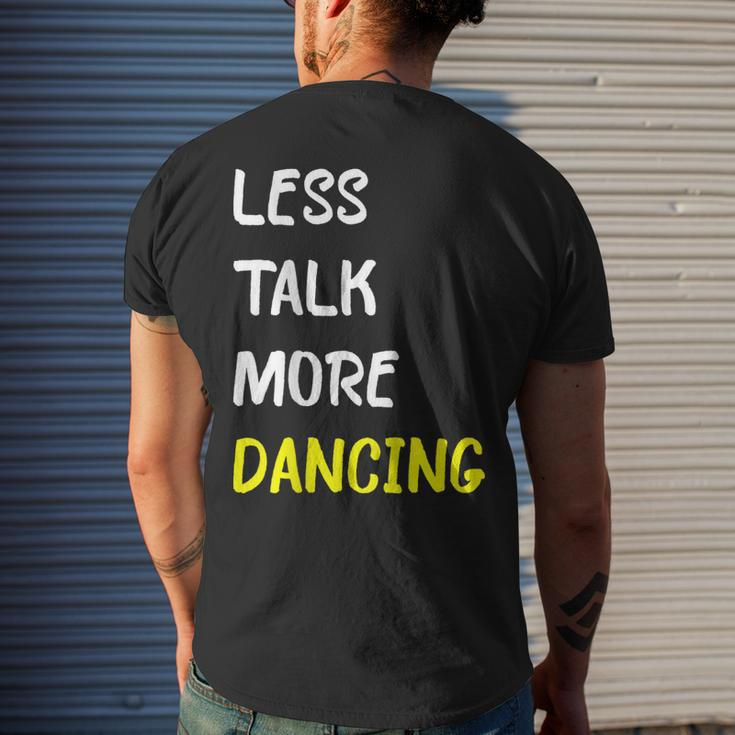 Less Talk More Dancing Funny Dancer Club Mens Back Print T-shirt Gifts for Him