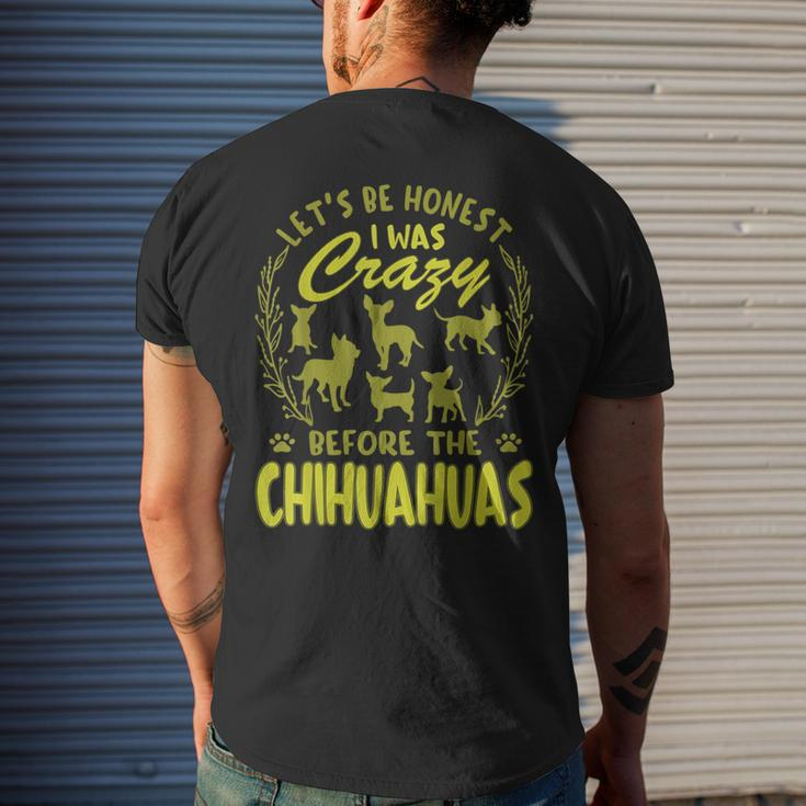 Lets Be Honest I Was Crazy Before Chihuahuas Mens Back Print T-shirt Gifts for Him