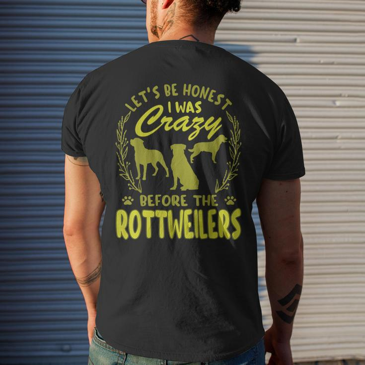 Lets Be Honest I Was Crazy Before Rottweilers Mens Back Print T-shirt Gifts for Him