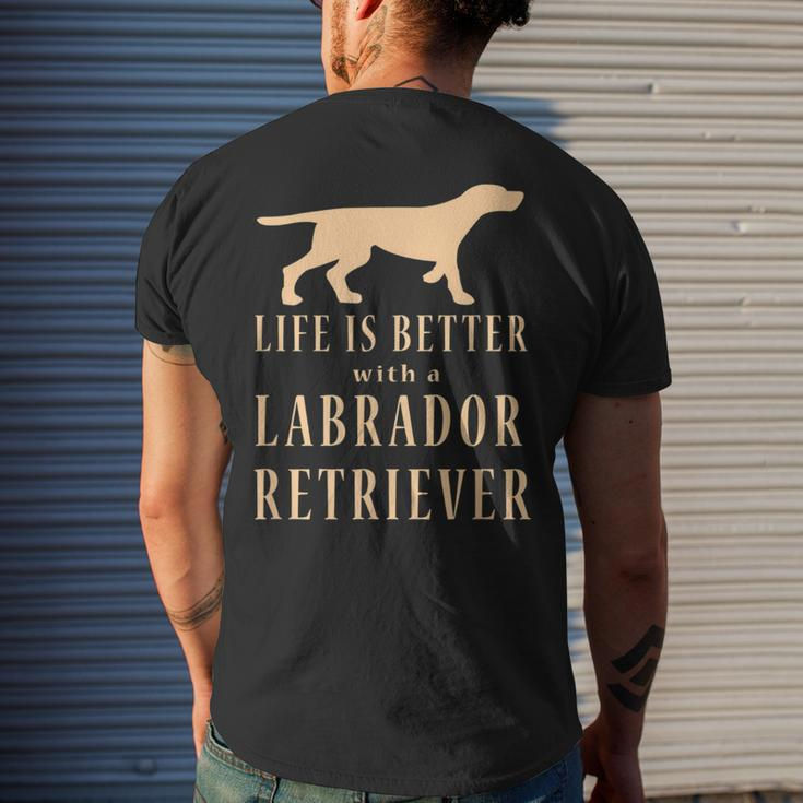 Life Is Better With A Labrador Retriever Men's T-shirt Back Print Gifts for Him