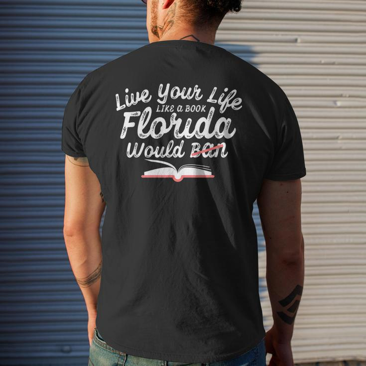Live Your Life Like A Book Florida Would Ban Lgbtq Pride Mens Back Print T-shirt Gifts for Him