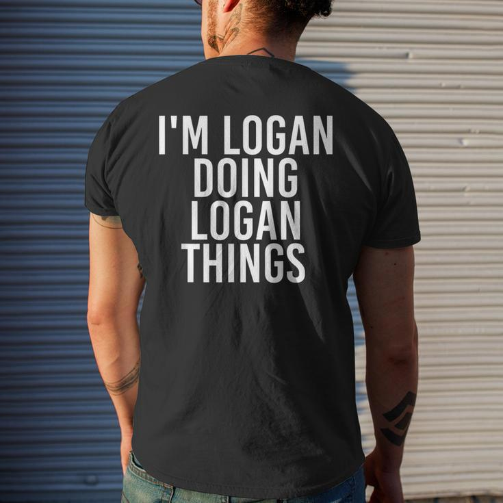 Im Logan Doing Logan Things Birthday Name Idea Men's Back Print T-shirt Gifts for Him