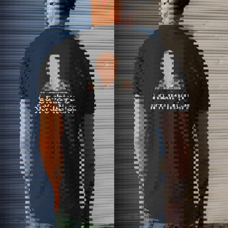 Look What You Did You Little Jerk Mens Back Print T-shirt Gifts for Him