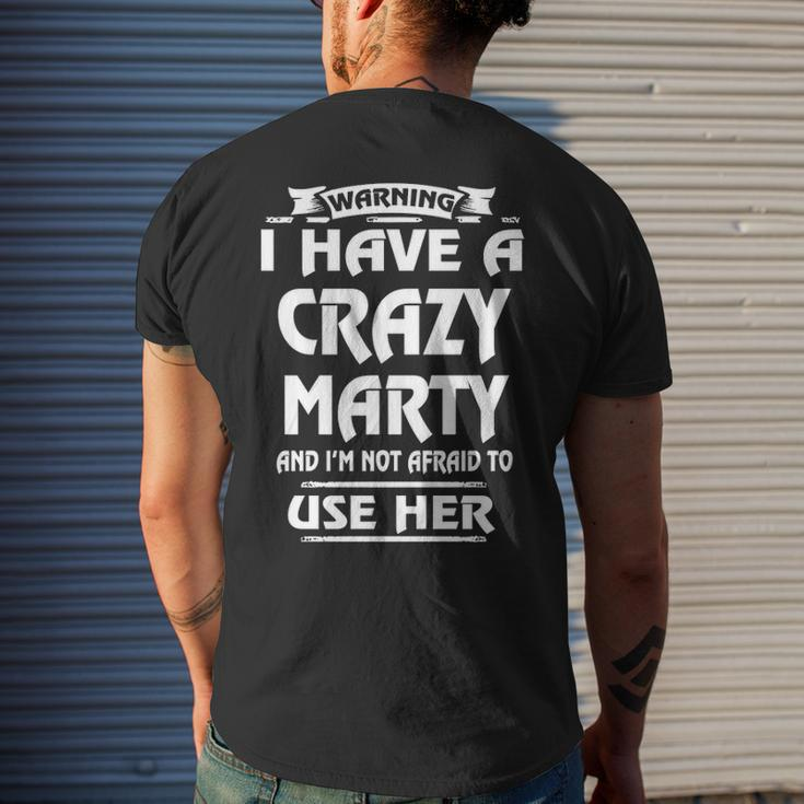 Marty Name Gift Warning I Have A Crazy Marty Mens Back Print T-shirt Gifts for Him