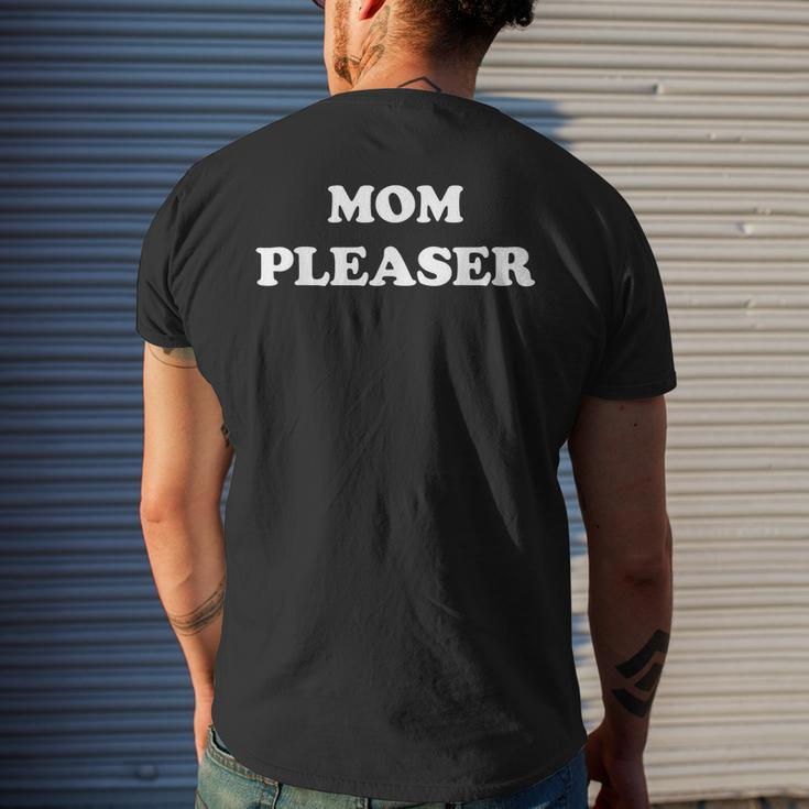 Mom Pleaser Cute Mom Life Mothers Day Gifts Gifts For Mom Funny Gifts Mens Back Print T-shirt Gifts for Him