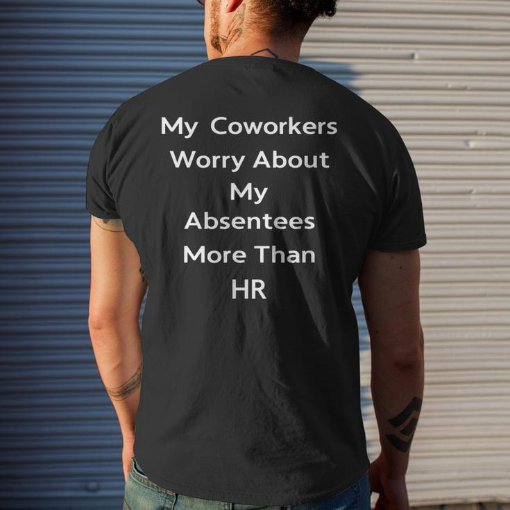 My Coworkers Worry About My Absen More Than Hr Mens Back Print T-shirt Gifts for Him