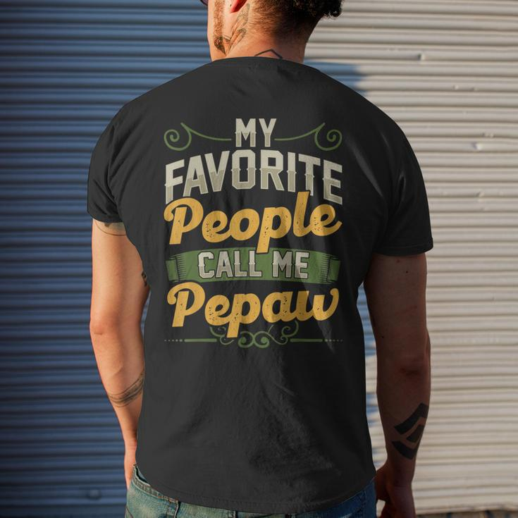 My Favorite People Call Me Pepaw Funny Fathers Day Gifts Gift For Mens Mens Back Print T-shirt Gifts for Him
