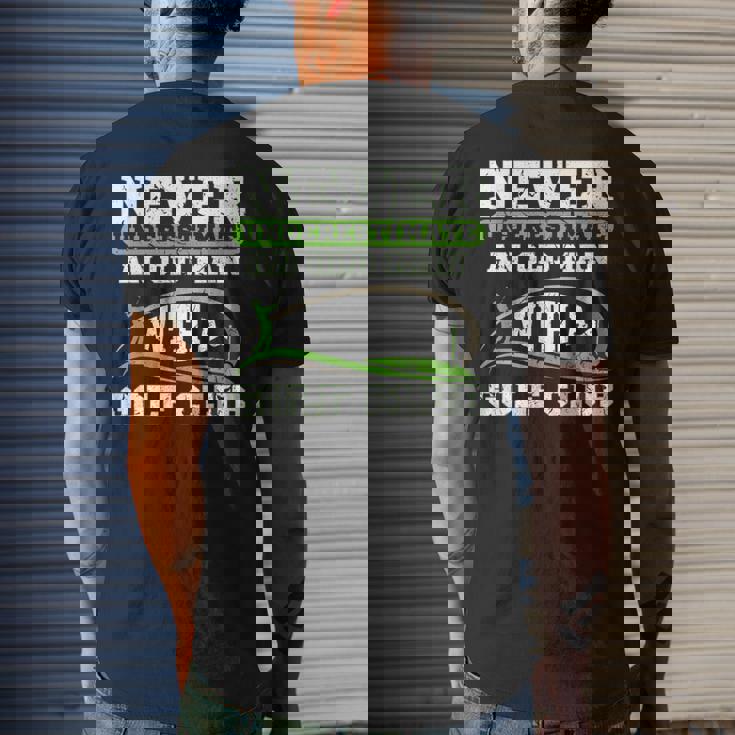 Never Underestimate An Old Man With A Golf Club Golfing Old Man Funny Gifts Mens Back Print T-shirt Gifts for Him