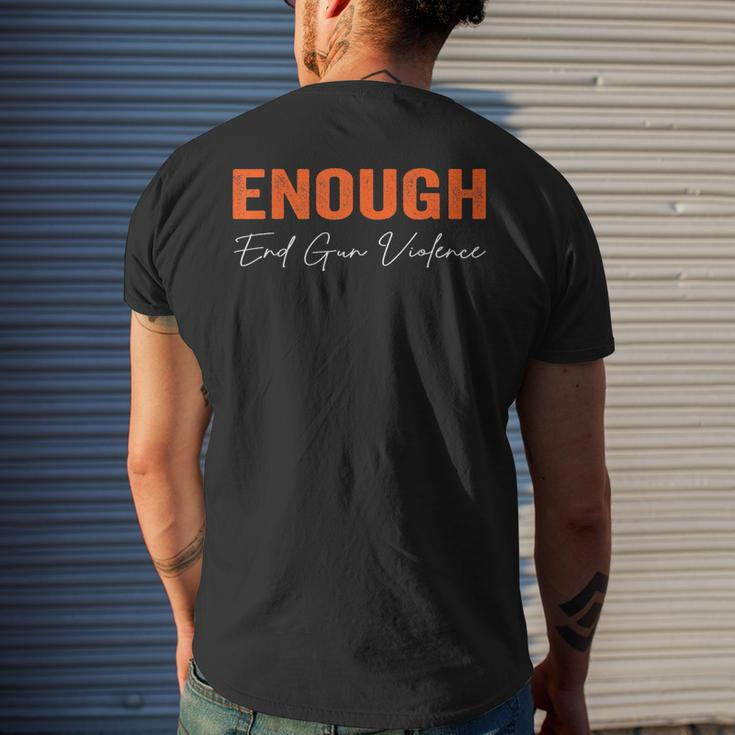 No Gun Awareness Day Wear Orange Enough End Gun Violence Mens Back Print T-shirt Gifts for Him
