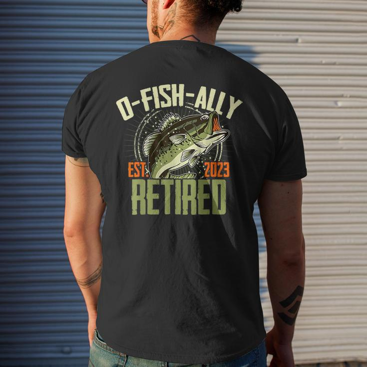 O-Fish-Ally Retired Since 2023 Retirement Fishing For Men Retirement Funny Gifts Mens Back Print T-shirt Gifts for Him