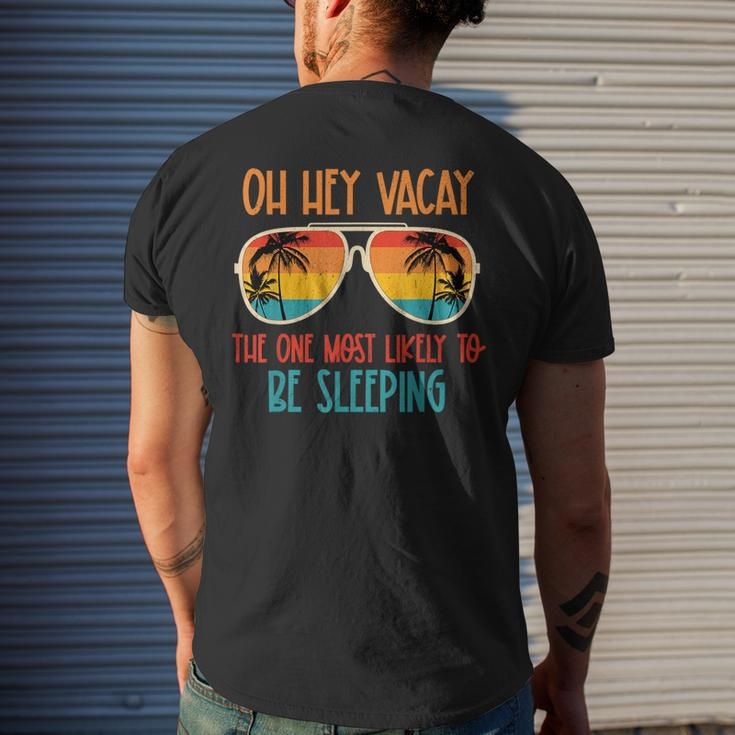 Oh Hey Vacay Most Likely To Be Sleeping Sunglasses Summer Mens Back Print T-shirt Gifts for Him